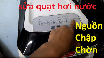 cách sửa nguồn quạt hơi nước, quạt boss nguồn chập chờn