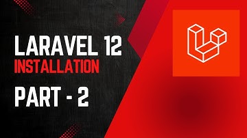 Laravel 12 Installation Step-by-Step | Complete Setup Guide for Beginners (2025)