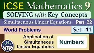 ICSE Maths 9 | Simultaneous Linear Equations | Part 22 | Word Problem Numbers Set 11