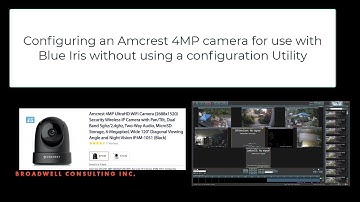 Configuring an Amcrest 4MP camera for use with Blue Iris without using an configuration app