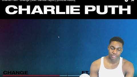 Charlie Puth - Change (feat. James Taylor) [Official Audio] REACTION !!