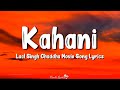 Kahani (Lyrics) | Laal Singh Chaddha | Aamir Khan, Kareena Kapoor, Mohan Kannan Mp3 Song