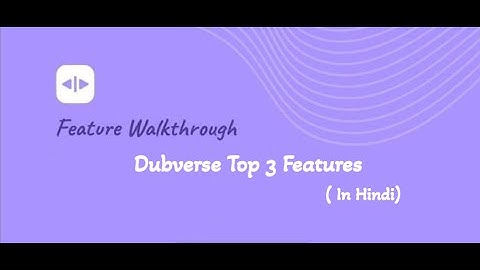 Create Smarter, Faster, Better — with Dubverse Tools (In Hindi)