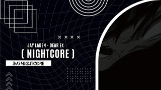 Download Lagu Jay Laden - Dear Ex ( Nighcore ) MP3 Download Lagu Jay Laden - Dear Ex ( Nighcore ) MP3