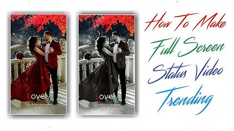 How To Create #Trending FullScreen WhatsApp Status Video Editing | In KineMaster [Hindi]