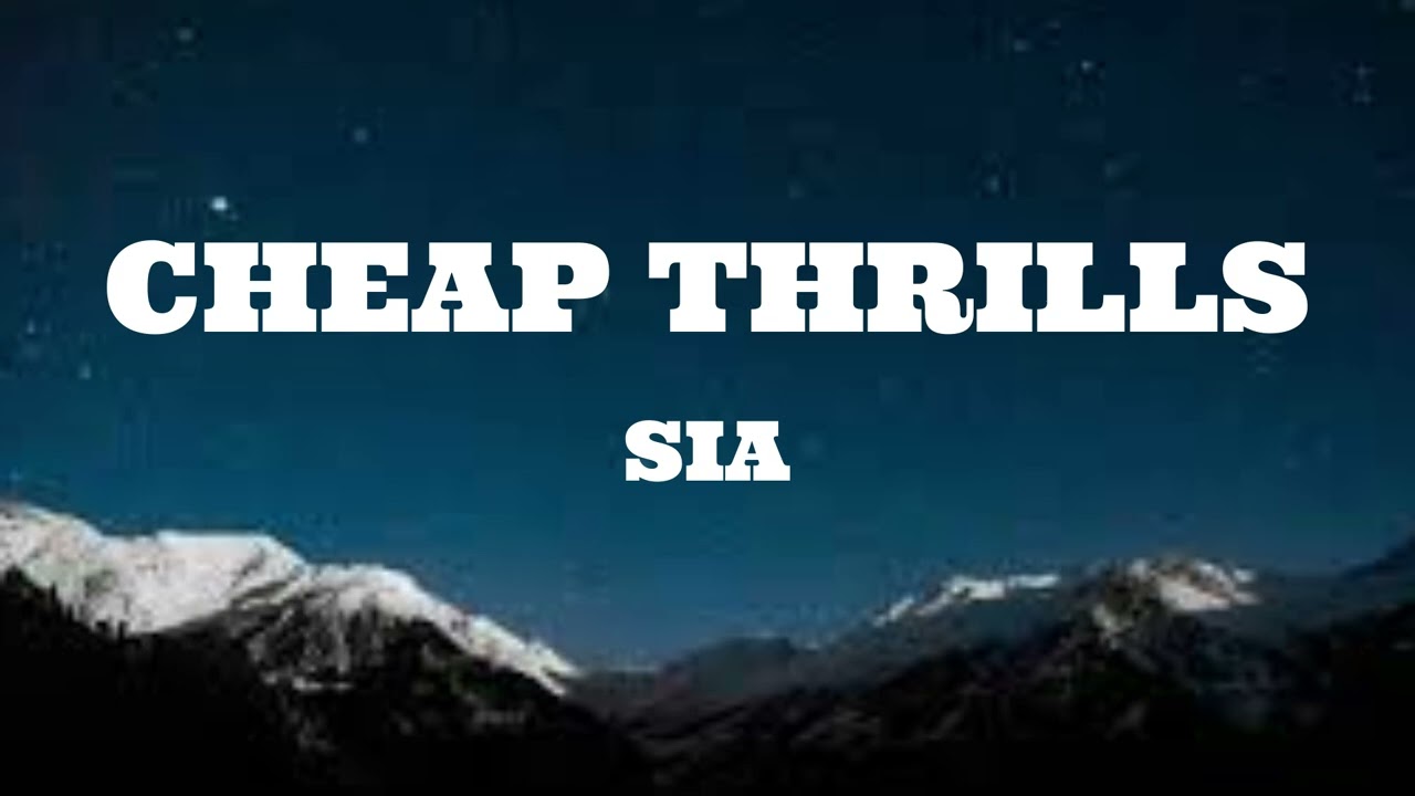 Sia - Cheap Thrills (Lyrics) ft. Sean Paul