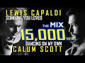 Calum Vs Capaldi - The Mix (Someone you loved/Dancing on my own)