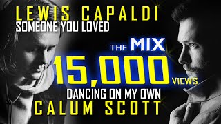 Calum Vs Capaldi - The Mix (Someone you loved/Dancing on my own)