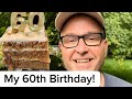 My 60th Birthday!