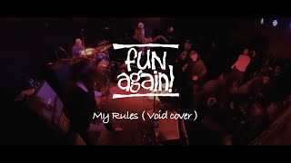 FUN AGAIN - My Rules ( Void cover )