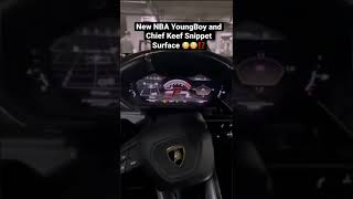 New Snippet Nba Youngboy x Chief Keef Surface ⁉️