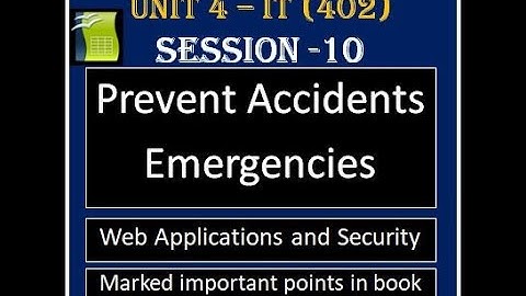 Class 10 IT 402 Unit 4 Web Security | Prevent Accident & Emergencies | marked From Book | Session 10
