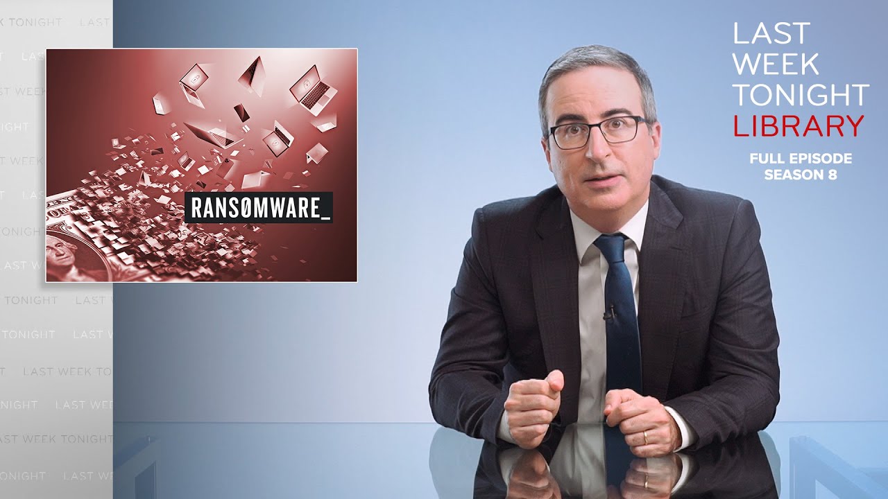 S8 E21: Ransomware & School Mask Mandates: Last Week Tonight with John ...