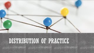 Distribution of Practice in Motor Control and Learning