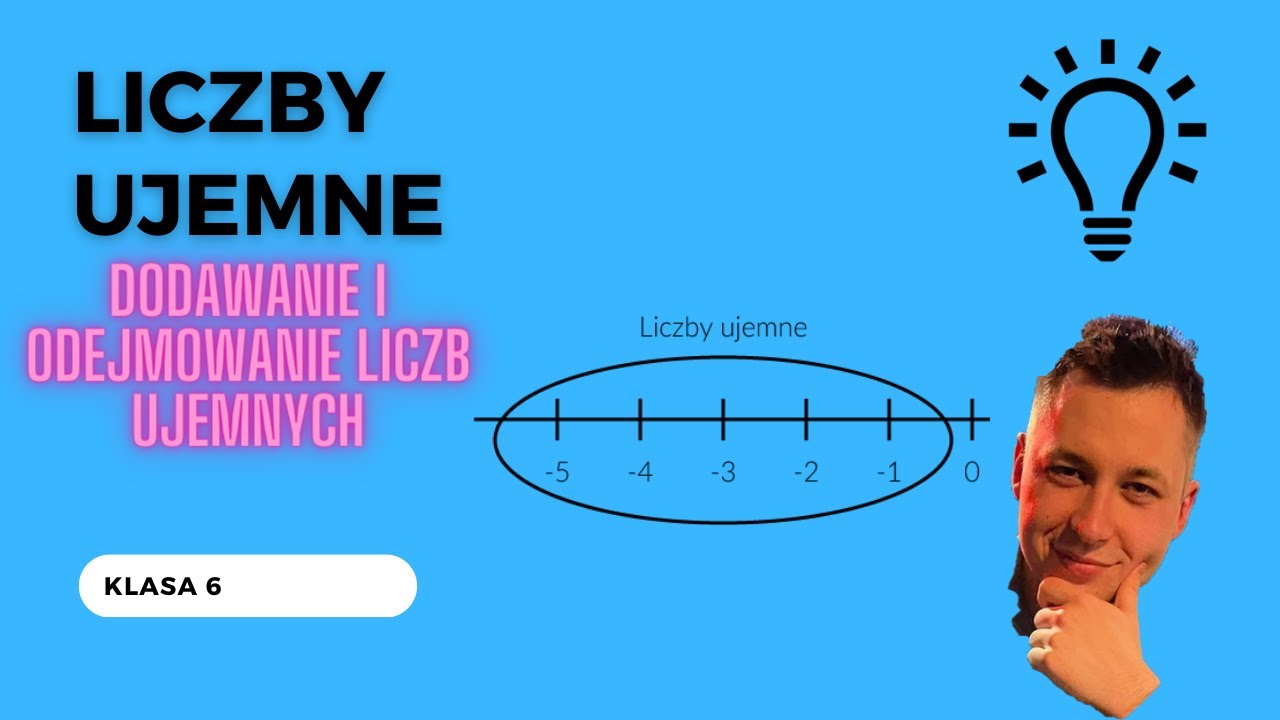 Dodawanie I Odejmowanie Liczb Ujemnych Sprawdzian Dodawanie i odejmowanie liczb ujemnych - Lekcja 2 - Klasa 6 - YouTube