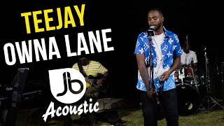 Teejay | Owna Lane | Jussbuss Acoustic Season 5