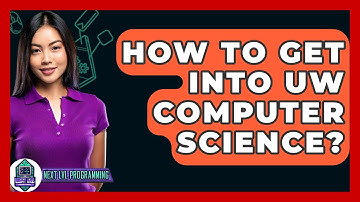 How To Get Into UW Computer Science? - Next LVL Programming