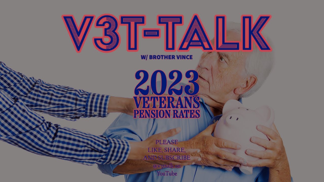 "2023 Veterans Pension Rates Revealed V3TTALK Insights & Updates