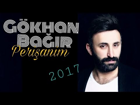 Gökhan Bağır Perişanım Yeni