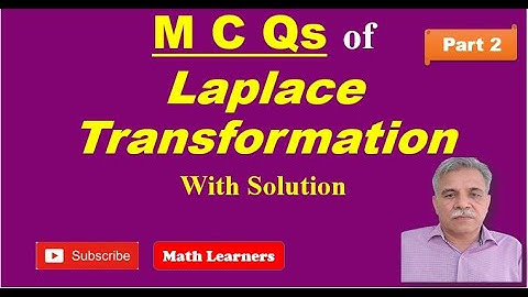 M C Q s of Laplace Transform (part 2)