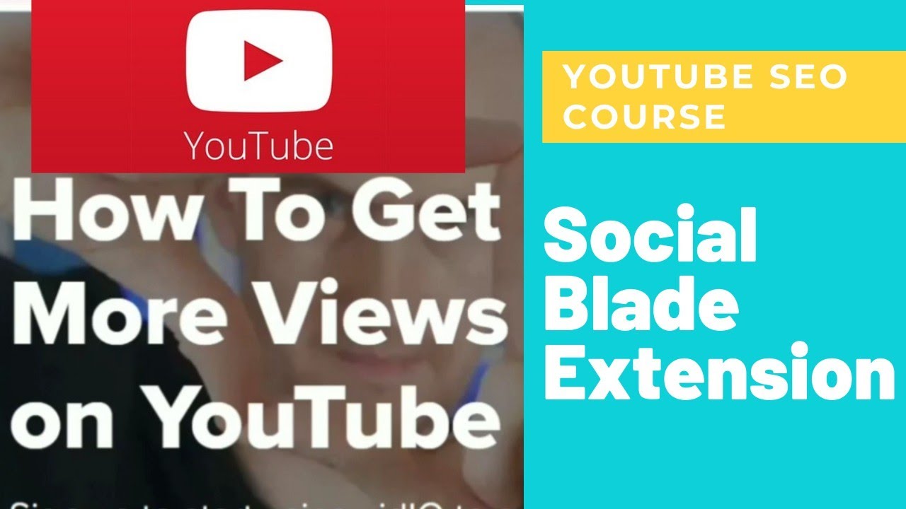 Social Blade Extension// Youtube Seo course YouTube