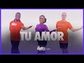 TU AMOR - LA JOAQUI, DJ ALEX, E7 | FitDance (Choreography) | Dance Video