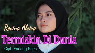 Termiskin Di Dunia (Hamdan ATT) - Revina Alvira (Cover Dangdut) Music Lyrics