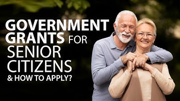 Government Grants for Senior Citizens | Step-by-Step Application Guide!