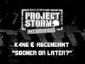 K4ne  ascendant  sooner or later