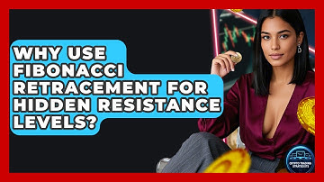 Why Use Fibonacci Retracement For Hidden Resistance Levels? - Crypto Trading Strategists