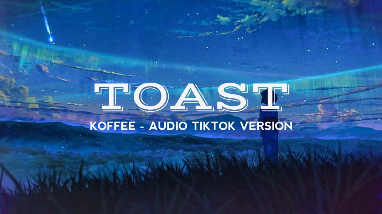 Koffee   Toast Remix Tiktok Version Lyrics Terjemahan Edit Audio