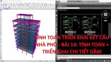 Tính toán triển khai kết cấu nhà phố - Bài 14: Tính toán triển khai chi tiết dầm | DBim