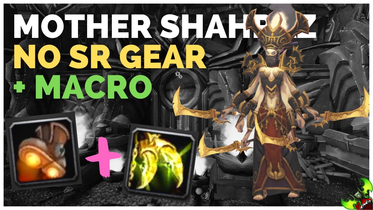 Mother Shahraz Parsing Setup - No SR Gearing + Macro Quick Guide