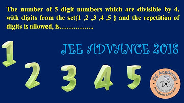 JEE ADVANCE 2018: The number of 5-digit numbers which are divisible by 4, with digits from the