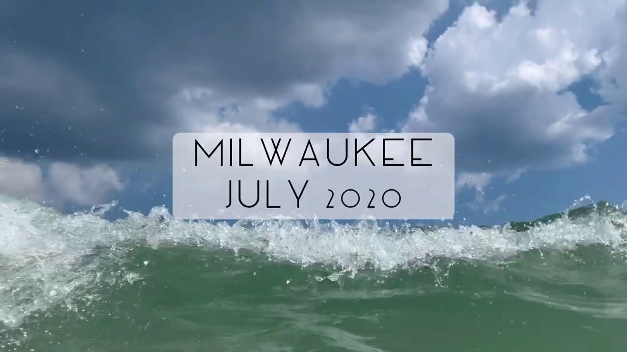 Milwaukee July 2020 YouTube