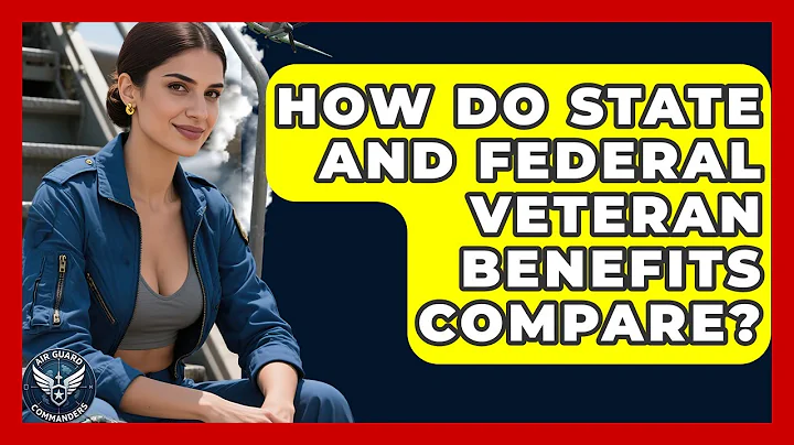 How Do State And Federal Veteran Benefits Compare? - Air Guard Commanders