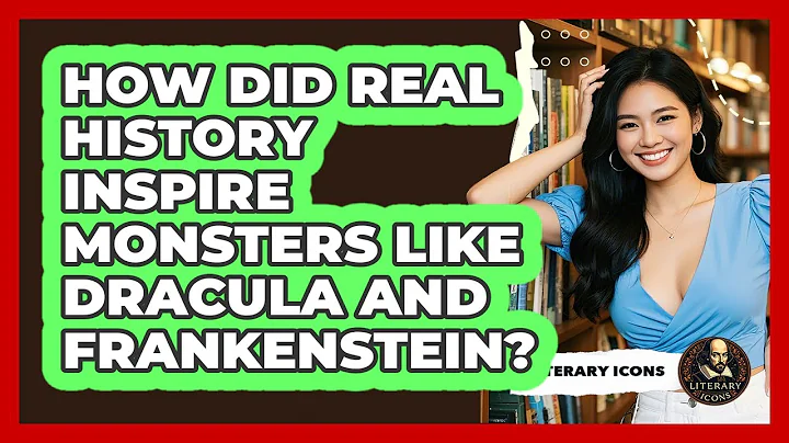How Did Real History Inspire Monsters Like Dracula And Frankenstein? - Literary Icons