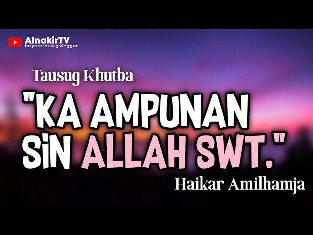 Ka Ampunan Sin ALLAH SWT | AlnakirTV Official class=