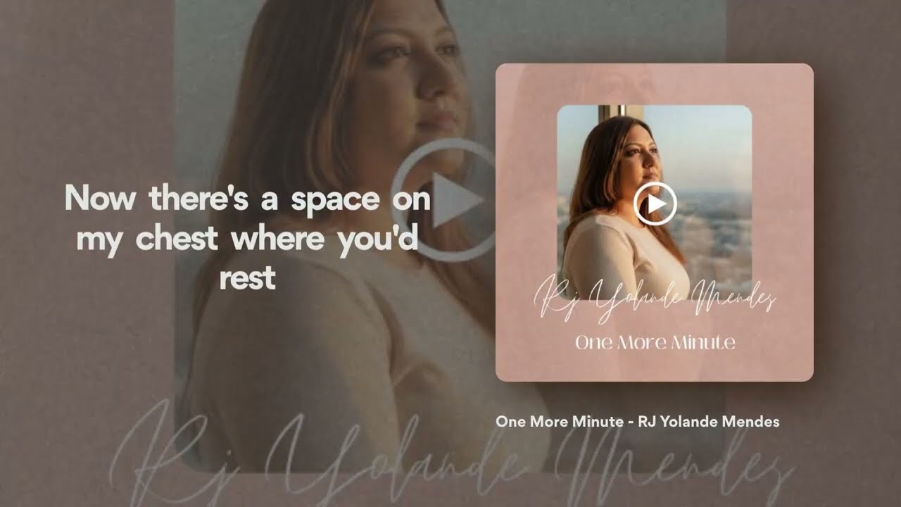 Lyrics (Song: One More Minute - RJ Yolande Mendes)