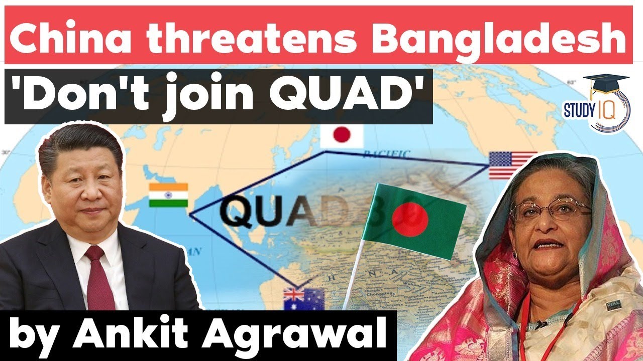 China threatens Bangladesh against joining the QUAD - Geopolitics Current  Affairs for UPSC - YouTube