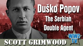 Duško Popov The Serbian Double Agent