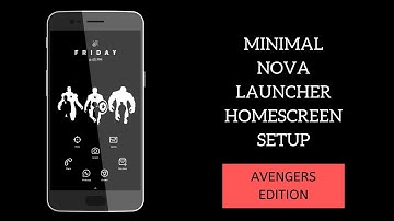 Minimal Homescreen Setup Ep. 1 | Avengers | Nova Launcher Setup