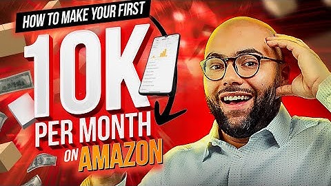 How To Make Your First $10k per Month On Amazon FBA