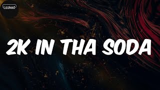 2K In Tha Soda Lyrics - Internet Money