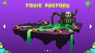 Here is the video of toxic factory, second area geometry dash world! i
put all these levels into one because each level roughly thirty...