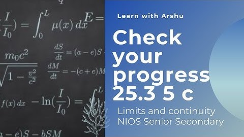 CYP 25.3 5 c| Limits and continuity l  Mathematics NIOS Senior Secondary