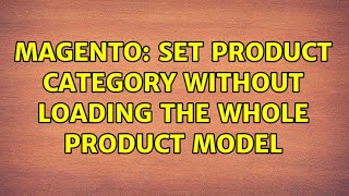 Magento: Set Product Category without Loading the Whole Product Model