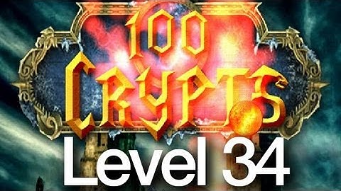 100 Crypts Level 34 Walkthrough