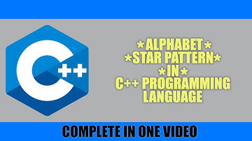 ENGLISH ALPHABET Complete || "*" STAR PATTERN|| IN ONE VIDEO | C++ | Programming Language