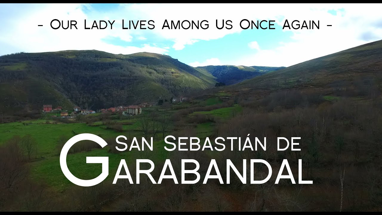 The Story of Garabandal English 2nd Edition YouTube